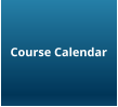 Course Calendar